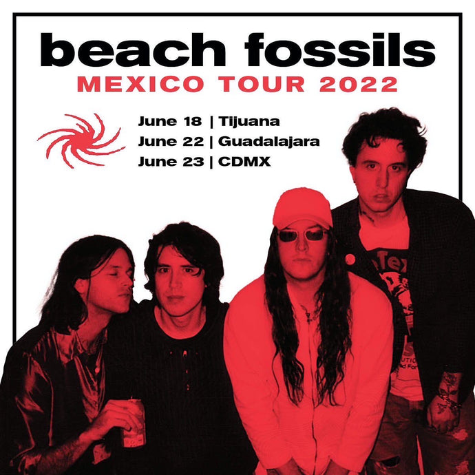 Beach Fossils Mexico Tour 2022