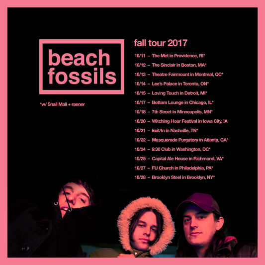 Get Your Beach Fossils+Snail Mail+raener Tickets ASAP!
